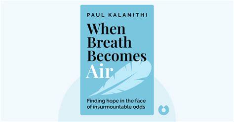 books similar to when breath becomes air: Exploring Profound Tales of Life, Loss, and Human Resilience