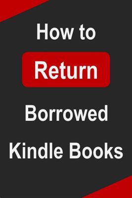 How to Return Borrowed Books on Kindle